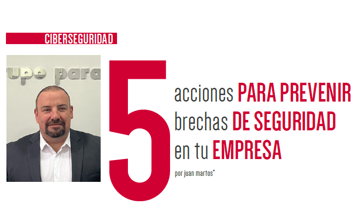 Iberian Lawyer | Cinco acciones para prevenir brechas de seguridad en tu empresa